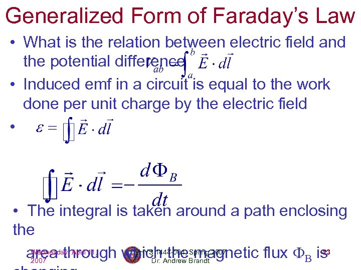 Generalized Form of Faraday’s Law • What is the relation between electric field and