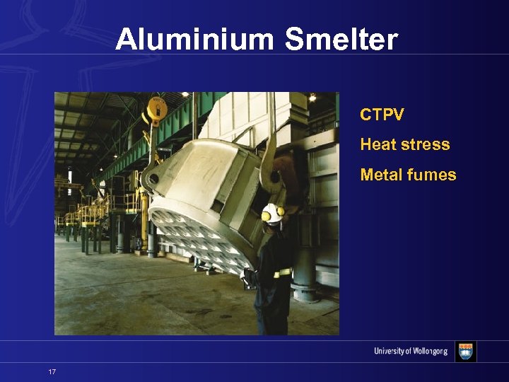 Aluminium Smelter CTPV Heat stress Metal fumes 17 