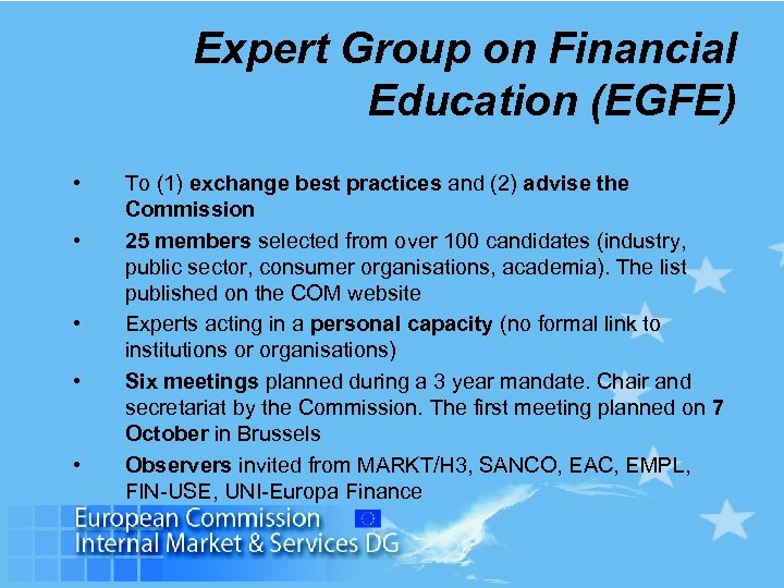 Expert Group on Financial Education (EGFE) • • • To (1) exchange best practices