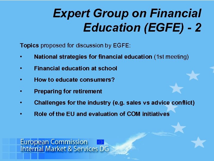 Expert Group on Financial Education (EGFE) - 2 Topics proposed for discussion by EGFE: