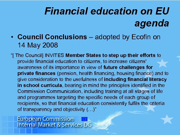 Financial education on EU agenda • Council Conclusions – adopted by Ecofin on 14