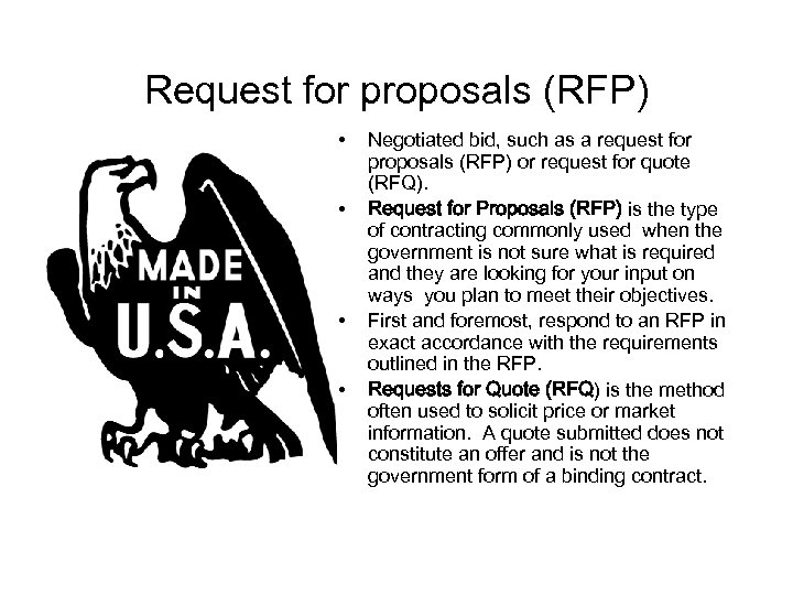 Request for proposals (RFP) • • Negotiated bid, such as a request for proposals