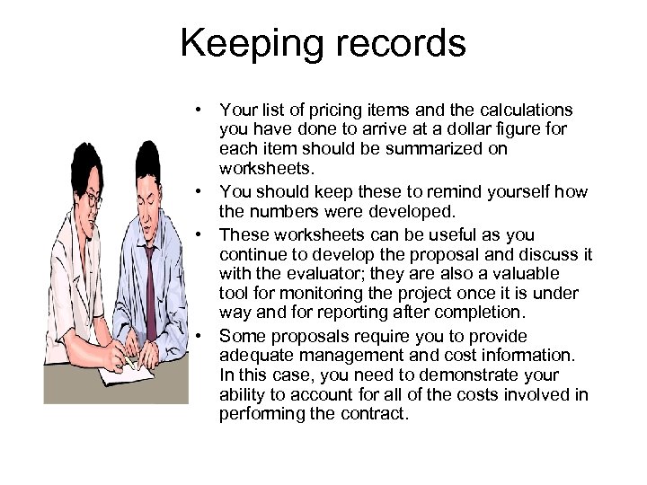 Keeping records • Your list of pricing items and the calculations you have done