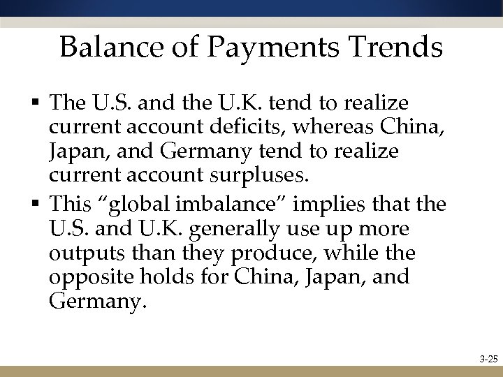 Balance of Payments Trends § The U. S. and the U. K. tend to