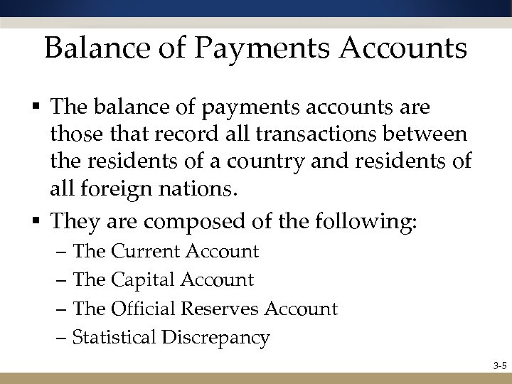 Balance of Payments Accounts § The balance of payments accounts are those that record