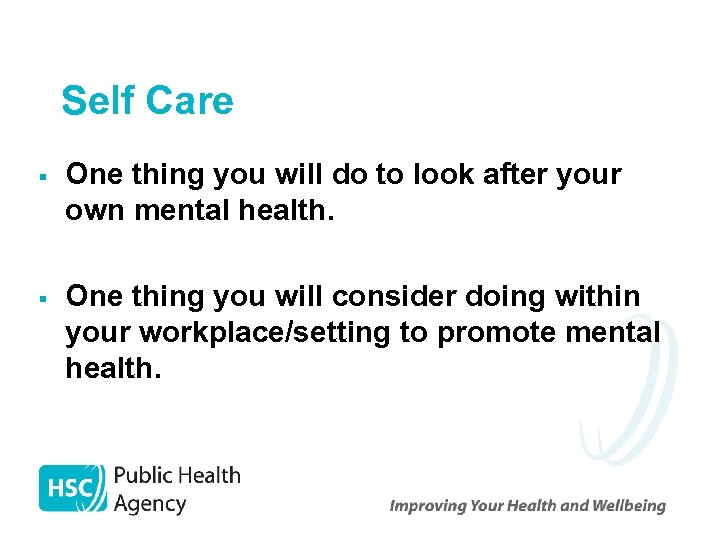 Self Care § One thing you will do to look after your own mental