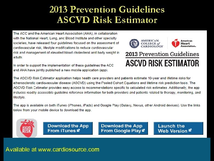 2013 Prevention Guidelines ASCVD Risk Estimator Available at www. cardiosource. com 