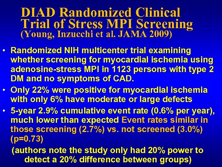 DIAD Randomized Clinical Trial of Stress MPI Screening (Young, Inzucchi et al. JAMA 2009)