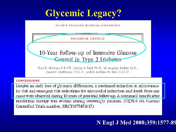 Glycemic Legacy? N Engl J Med 2008; 359: 1577 -89 