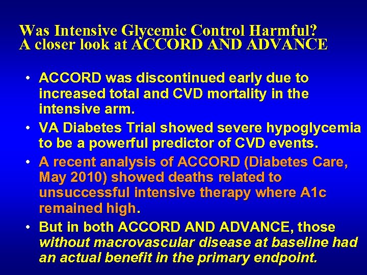 Was Intensive Glycemic Control Harmful? A closer look at ACCORD AND ADVANCE • ACCORD