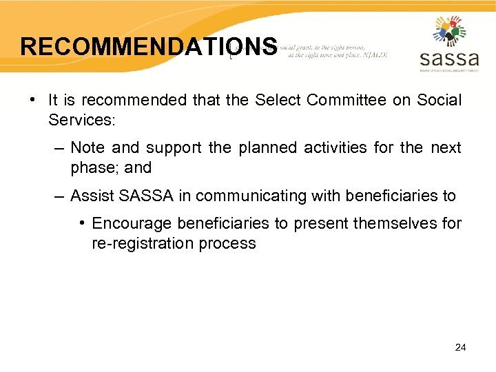 RECOMMENDATIONS • It is recommended that the Select Committee on Social Services: – Note