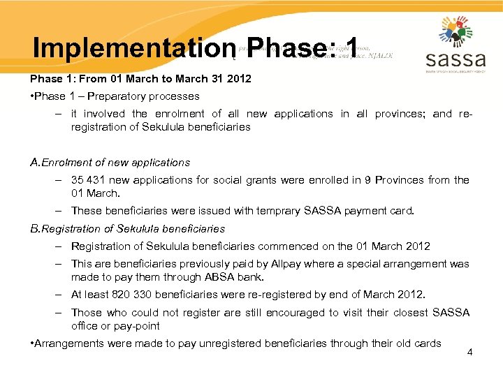Implementation Phase: 1 Phase 1: From 01 March to March 31 2012 • Phase