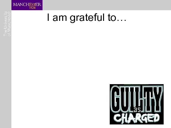 I am grateful to… 