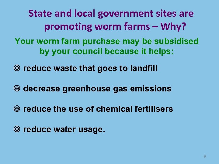 State and local government sites are promoting worm farms – Why? Your worm farm