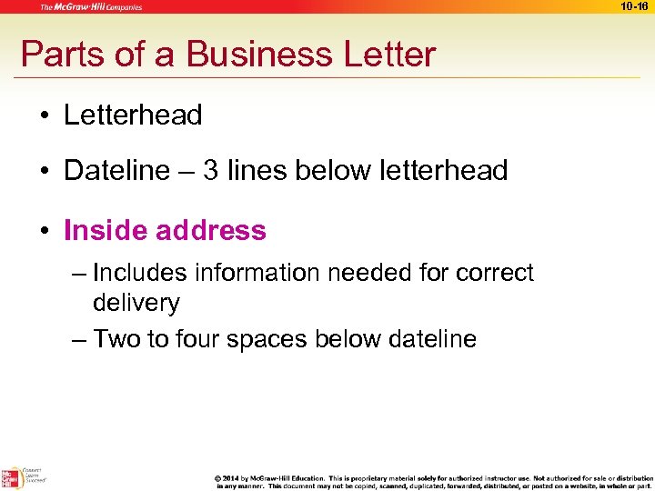 10 -16 Parts of a Business Letter • Letterhead • Dateline – 3 lines