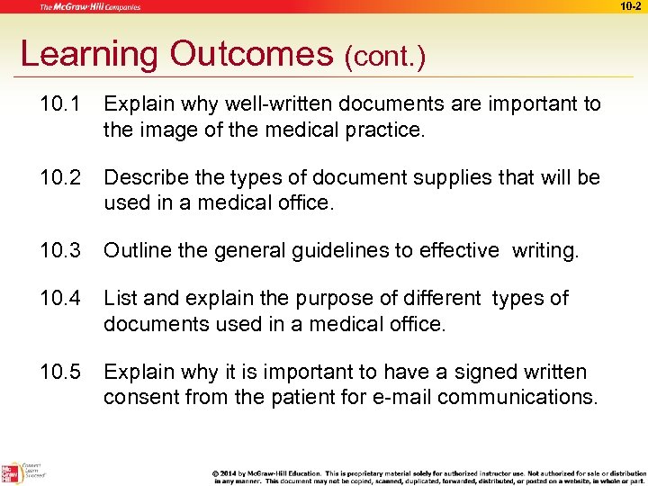 10 -2 Learning Outcomes (cont. ) 10. 1 Explain why well-written documents are important