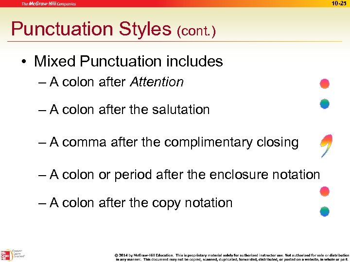 10 -25 Punctuation Styles (cont. ) • Mixed Punctuation includes – A colon after