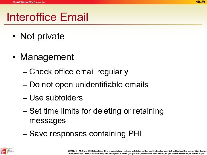 10 -29 Interoffice Email • Not private • Management – Check office email regularly