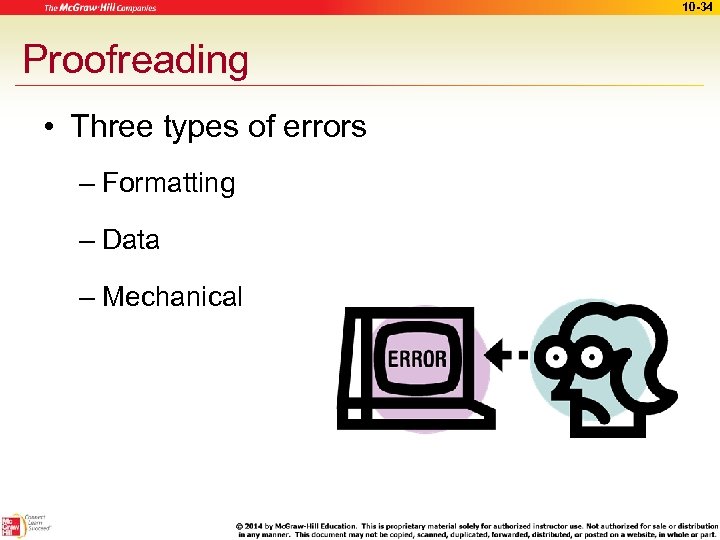 10 -34 Proofreading • Three types of errors – Formatting – Data – Mechanical