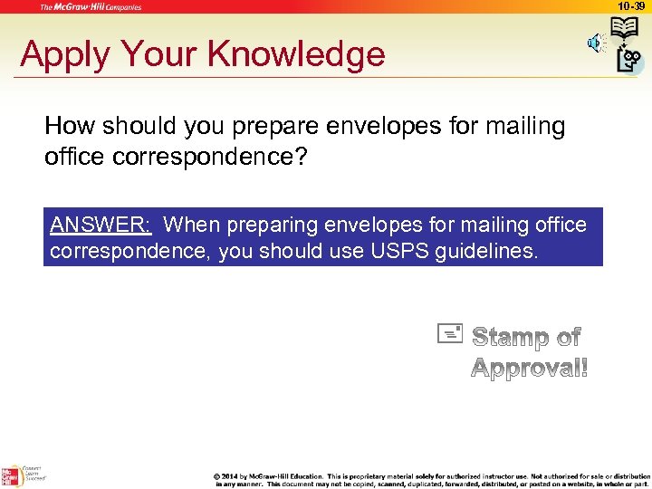 10 -39 Apply Your Knowledge How should you prepare envelopes for mailing office correspondence?