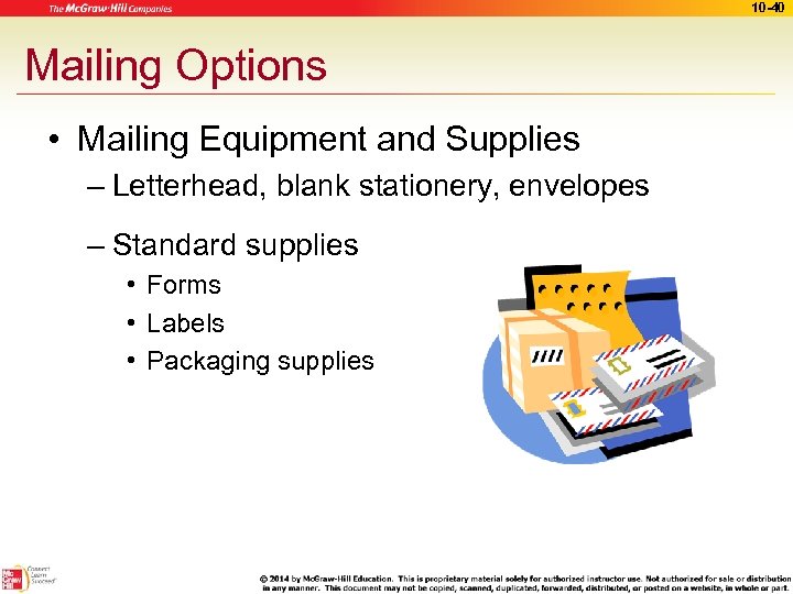 10 -40 Mailing Options • Mailing Equipment and Supplies – Letterhead, blank stationery, envelopes