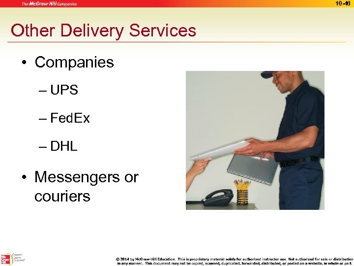 10 -46 Other Delivery Services • Companies – UPS – Fed. Ex – DHL
