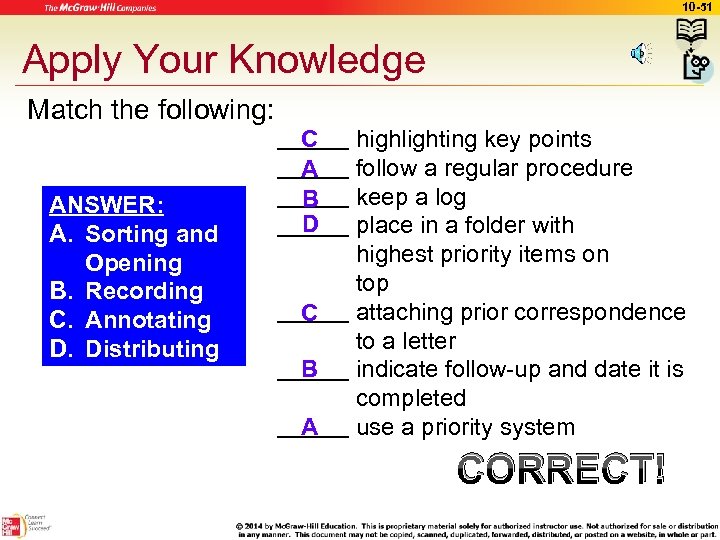 10 -51 Apply Your Knowledge Match the following: ANSWER: A. Sorting and Opening B.