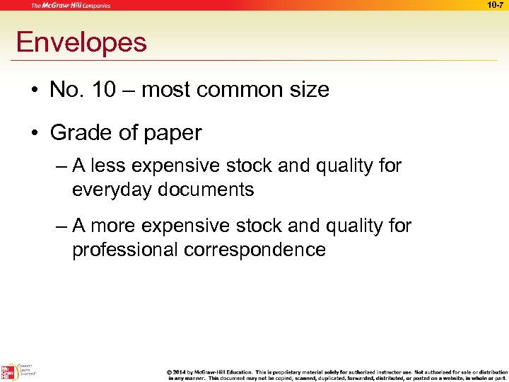 10 -7 Envelopes • No. 10 – most common size • Grade of paper