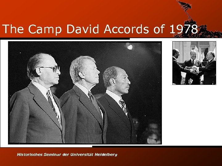 The Camp David Accords of 1978 Historisches Seminar der Universität Heidelberg 