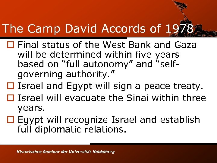 The Camp David Accords of 1978 o Final status of the West Bank and