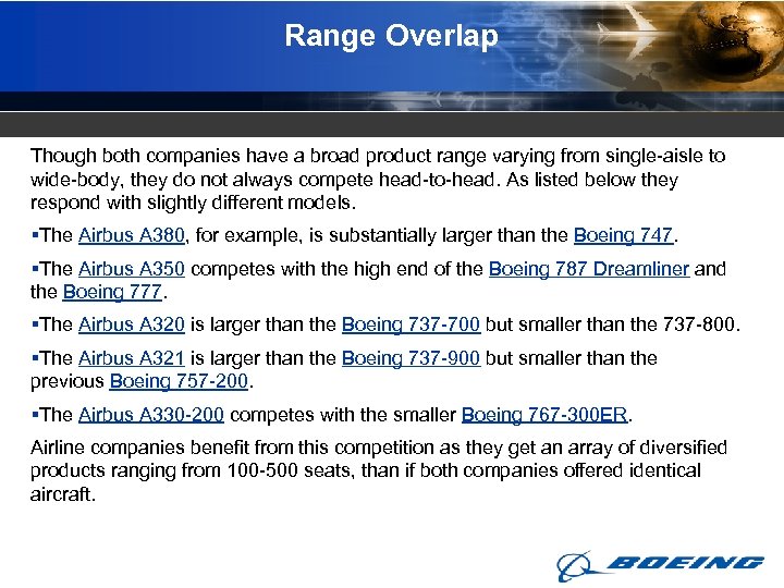 Range Overlap Though both companies have a broad product range varying from single-aisle to