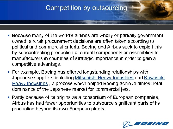 Competition by outsourcing § Because many of the world’s airlines are wholly or partially