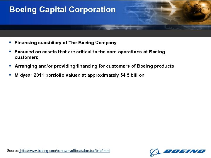 Boeing Capital Corporation § Financing subsidiary of The Boeing Company § Focused on assets