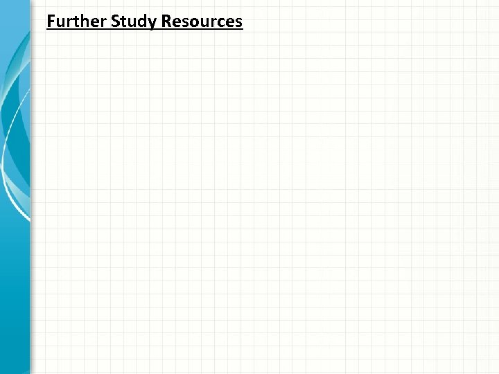 Further Study Resources 