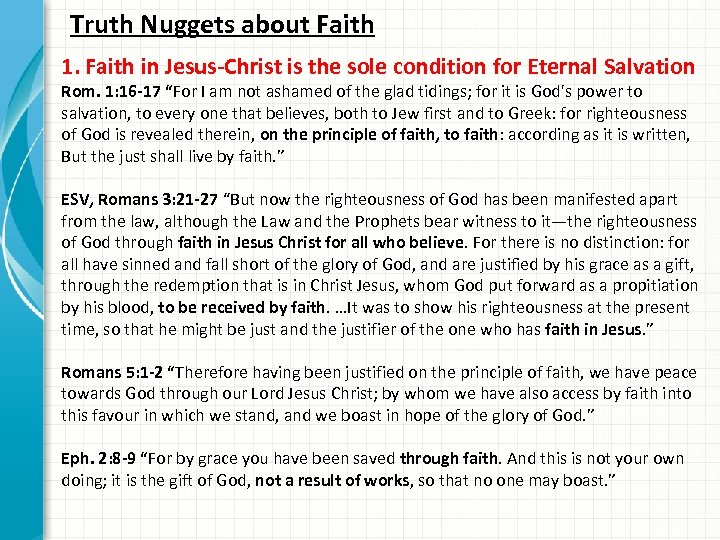 Truth Nuggets about Faith 1. Faith in Jesus-Christ is the sole condition for Eternal