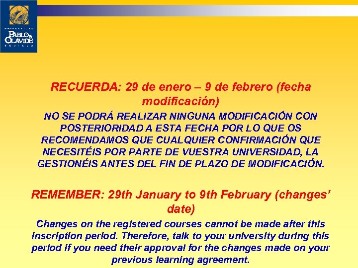RECUERDA: 29 de enero – 9 de febrero (fecha modificación) NO SE PODRÁ REALIZAR