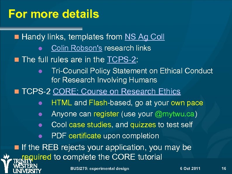 For more details Handy links, templates from NS Ag Coll Colin Robson's research links