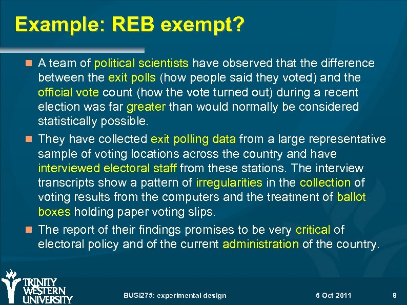 Example: REB exempt? A team of political scientists have observed that the difference between