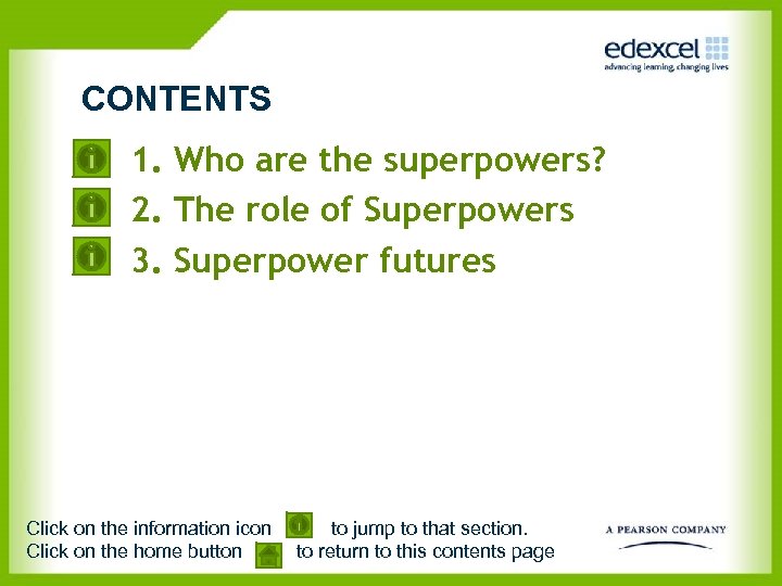 CONTENTS 1. Who are the superpowers? 2. The role of Superpowers 3. Superpower futures