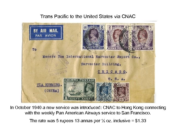 Trans Pacific to the United States via CNAC In October 1940 a new service