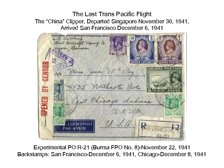 The Last Trans Pacific Flight The “China” Clipper, Departed Singapore November 30, 1941, Arrived