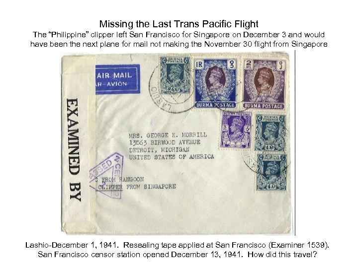 Missing the Last Trans Pacific Flight The “Philippine” clipper left San Francisco for Singapore