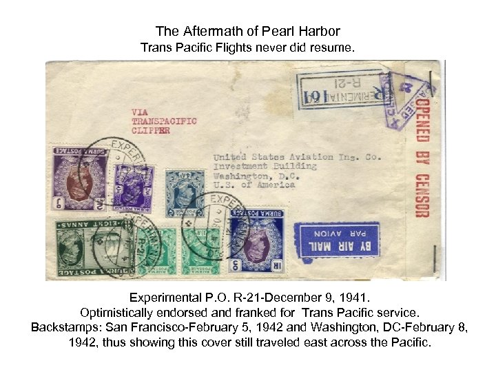 The Aftermath of Pearl Harbor Trans Pacific Flights never did resume. Experimental P. O.