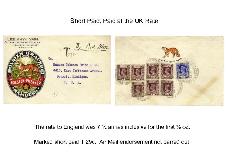 Short Paid, Paid at the UK Rate The rate to England was 7 ½