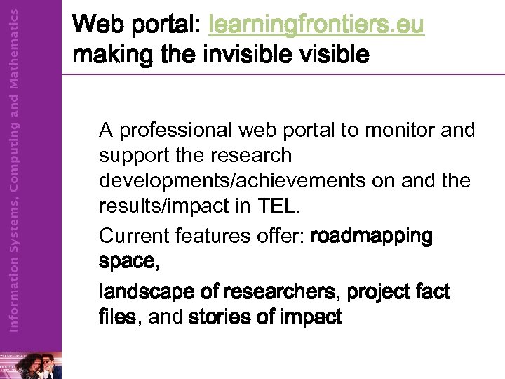 Web portal: learningfrontiers. eu making the invisible A professional web portal to monitor and