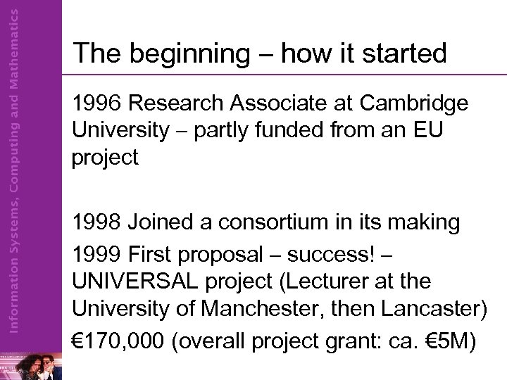 The beginning – how it started 1996 Research Associate at Cambridge University – partly