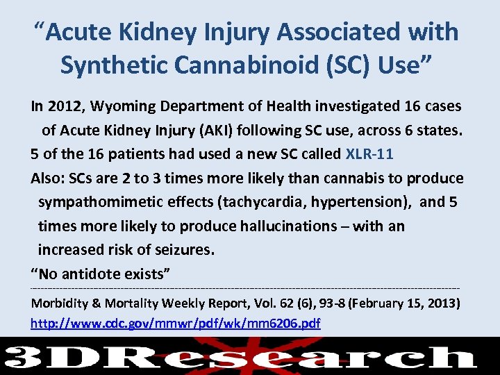 “Acute Kidney Injury Associated with Synthetic Cannabinoid (SC) Use” In 2012, Wyoming Department of