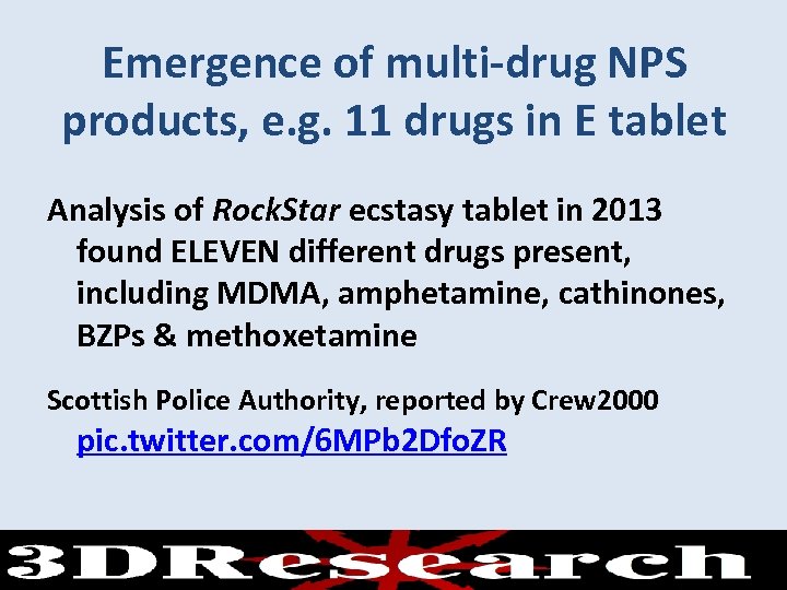 Emergence of multi-drug NPS products, e. g. 11 drugs in E tablet Analysis of