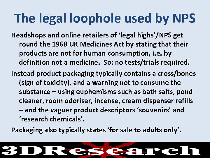 The legal loophole used by NPS Headshops and online retailers of ‘legal highs’/NPS get