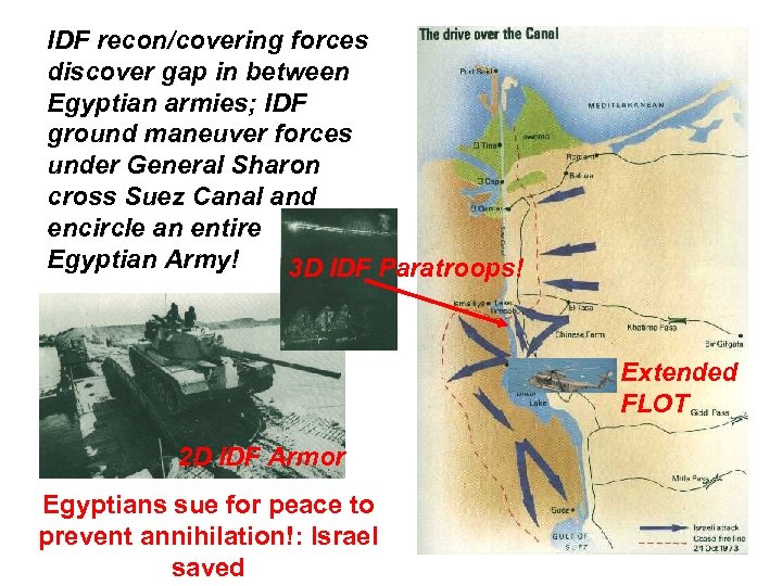 IDF recon/covering forces discover gap in between Egyptian armies; IDF ground maneuver forces under